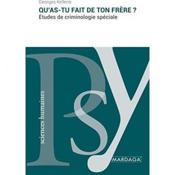 Qu'as-tu fait de ton frère ? : études de criminologie spéciale