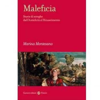 Maleficia. Storie di streghe dall'Antichità al Rinascimento