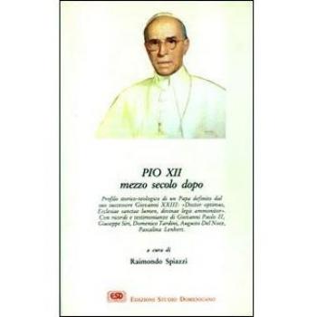 Pio XII mezzo secolo dopo