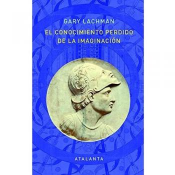 EL CONOCIMIENTO PERDIDO DE LA IMAGINACION