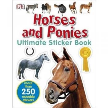 Horses and Ponies Ultimate Sticker Book (Ultimate Sticker Books) New Book