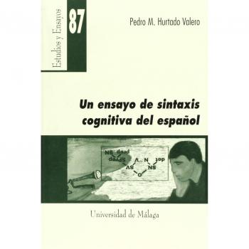 Un ensayo de sintaxis cognitiva del español (Tapa blanda).