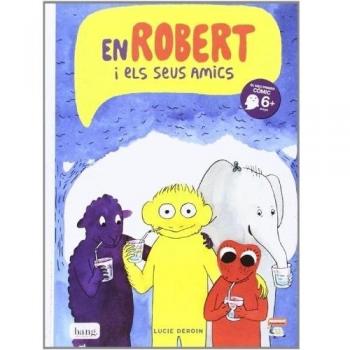 En robert i els seus amics.