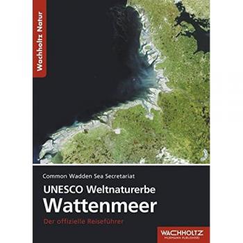 Common Wadden Sea Secretariat Unesco Weltnaturerbe Wattenmeer. Der Offizielle Reiseführer
