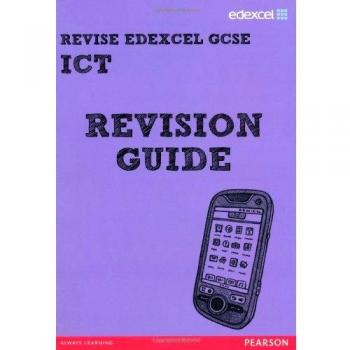 REVISE Edexcel: Edexcel GCSE ICT Revision Guide (REVISE Edexcel GCSE ICT 10),Ni
