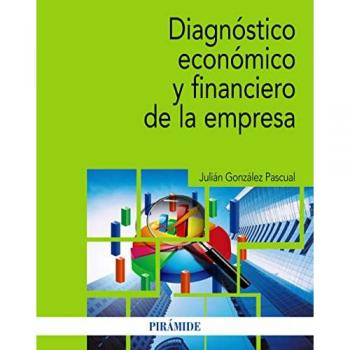 Diagnóstico económico y financiero de la empresa.