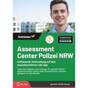 Assessment Center Polizei NRW: Umfassende Vorbereitung auf dein Auswahlverfahren inkl. App