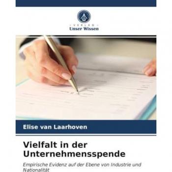 Vielfalt in der Unternehmensspende: Empirische Evidenz auf der Ebene von Industrie und Nationalität