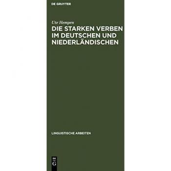 Die starken Verben im Deutschen und Niederländischen: Diachrone Morphologie (Linguistische Arbeiten, Band 214)