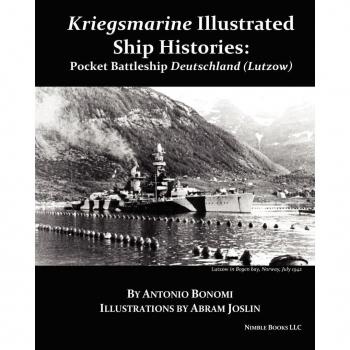 Pocket Battleship Deutschland (Lutzow): Kriegsmarine Illustrated Ship Histories