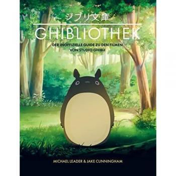 Ghibliothek: Der inoffizielle Guide zu den Filmen von Studio Ghibli