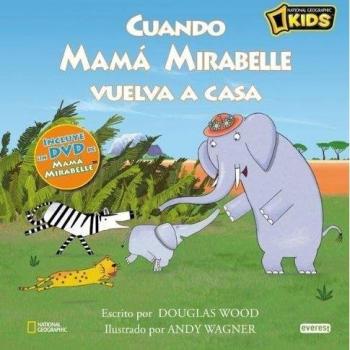 Mamá mirabelle. Cuando mamá mirabelle vuelva a casa