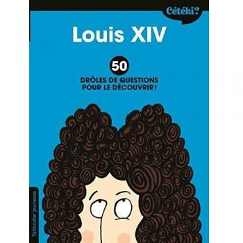 Cétéki Louis XIV ?