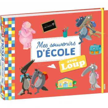 Orianne Lallemand Mes Souvenirs D'École Avec Loup