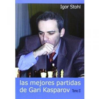 Las mejores partidas de Gari Kasparov. Tomo II