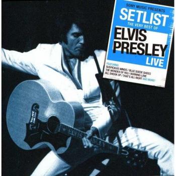 SETLIST: THE VERY BEST OF ELVIS PRESLEY LIVE