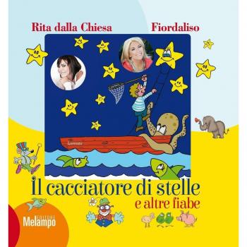 Il cacciatore di stelle e altre fiabe. Ediz. a colori