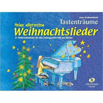 Meine allerersten Weihnachtslieder: 21 Weihnachtslieder für den Anfangsunterricht am Klavier.: 21 Weihnachtslieder für den Anfangsunterricht am Klavier. Tastenträume