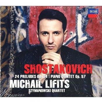 Shostakovich: 24 Preludes Op. 34 & Piano Quintet Op. 57