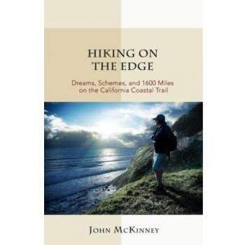 Hiking on the Edge: Dreams, Schemes, and 1600 Miles on the California Coastal Trail