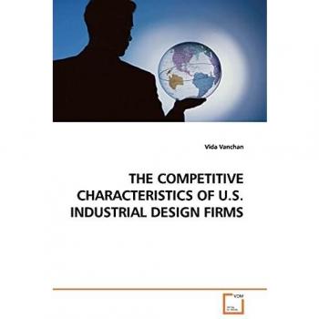 THE COMPETITIVE CHARACTERISTICS OF U.S. INDUSTRIAL DESIGN FIRMS
