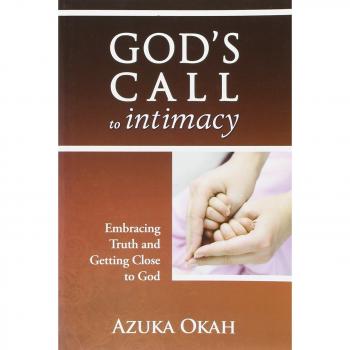 God's call to intimacy. Embracing truth and getting close to God