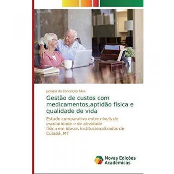 Silva, J: Gestão de custos com medicamentos,aptidão física e