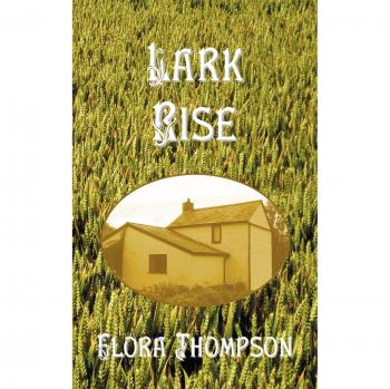 Thompson, Flora: Lark Rise