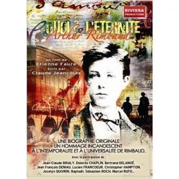 Arthur Rimbaud : Quoi ? l'Eternité