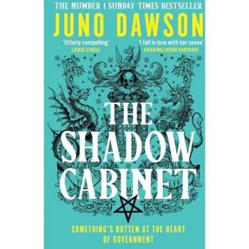 The Shadow Cabinet: the bewitching sequel to the sensational SUNDAY TIMES number 1 bestseller and new instalment of the HER MAJESTY’S ROYAL COVEN fantasy series