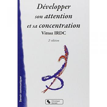 Développer son attention et sa concentration
