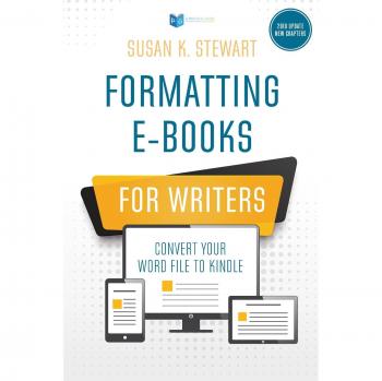 Formatting e-Books for Writers: Convert Your Word File to Kindle