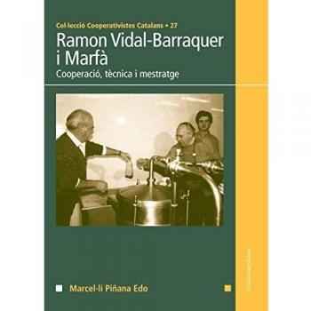 Ramon vidal-barraquer i marfà: Cooperació, tècnica i mestratge (Tapa blanda).