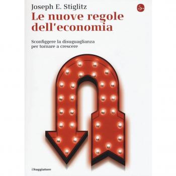 Le nuove regole dell'economia. Sconfiggere la disuguaglianza per tornare a crescere
