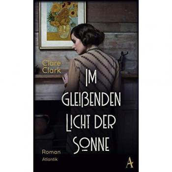 Clare Clark Im Gleißenden Licht Der Sonne: Roman