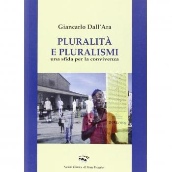 Pluralità e pluralismo. Una sfida per la convivenza