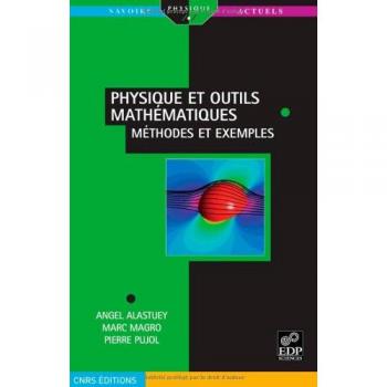 Physique et outils mathématiques méthodes et exemples: méthodes et exemples