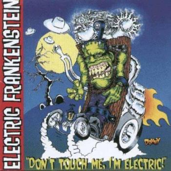 Frankenstein Électrique, Ne Me Touche Pas !