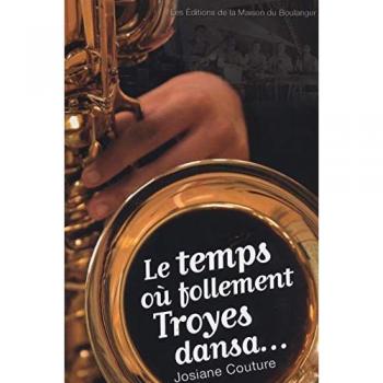 Le temps ou follement troyes dansa...