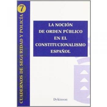 La noción de orden público en el constitucionalismo español.