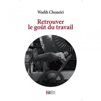 Retrouver Le Goût Du Travail