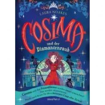 Cosima und der Diamantenraub: Das erste warmherzige, humorvolle und spannende Abenteuer eines außergewöhnlichen neuen Erzähltalents | Ab 10 Jahren (Cosima Unfortunate, Band 1)