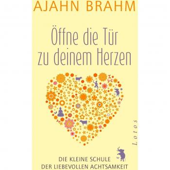 Ãffne die TÃ¼r zu deinem Herzen (Buch) von Ajahn Brahm