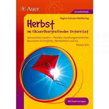 Herbst im fächerübergreifenden Unterricht 3-4: Jahreszeiten kreativ