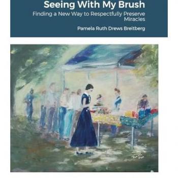 Seeing With My Brush, Finding A New Way to Respectfully Preserve Miracles