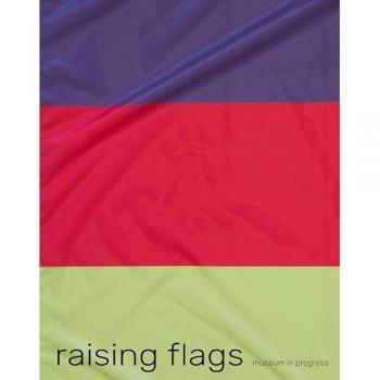 Raising Flags. Signale der Kunst in öffentlichen Räumen / Signals of Art in Public Spaces