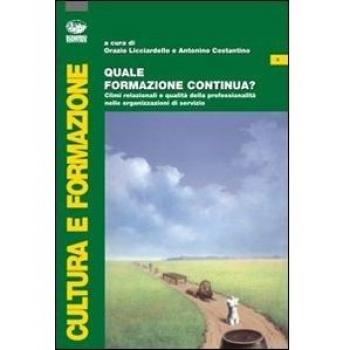 Quale formazione continua? Climi relazionali e qualità della professionalità delle organizzazioni di servizio