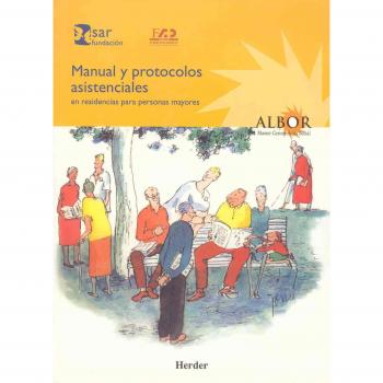 Manual y protocolos asistenciales en residencias para personas mayores (Tapa blanda).
