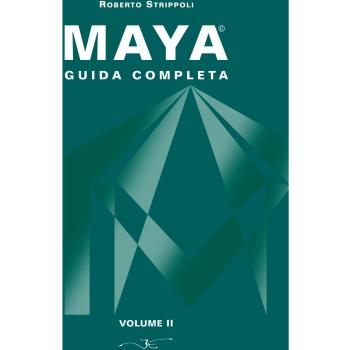 Maya. Guida completa. Con DVD-ROM (Vol. 2)
