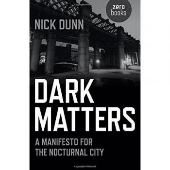 Dark Matters A Manifesto for the Nocturnal City by Nick Dunn (English) Paperback